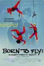 Watch Born to Fly: Elizabeth Streb vs. Gravity Vumoo