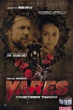 Watch Vares - Pimeyden tango Vumoo