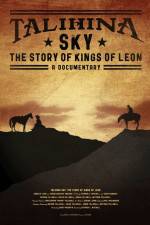 Watch Talihina Sky The Story of Kings of Leon Vumoo