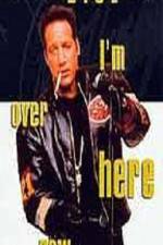 Watch Andrew Dice Clay I'm Over Here Now Vumoo