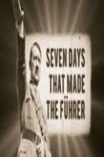 Watch 7 Days That Made The Fuhrer Vumoo