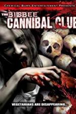 Watch The Bisbee Cannibal Club Vumoo