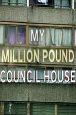Watch My Million Pound Council House Vumoo