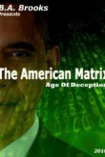 Watch The American Matrix Age of Deception Vumoo
