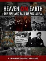 Watch Heaven on Earth: The Rise and Fall of Socialism Vumoo