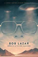 Watch Bob Lazar: Area 51 & Flying Saucers Vumoo