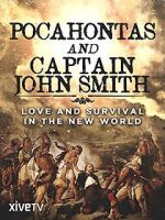 Watch Pocahontas and Captain John Smith - Love and Survival in the New World Vumoo