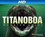 Watch Titanoboa: Monster Snake Vumoo