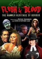 Watch Flesh and Blood: The Hammer Heritage of Horror Vumoo