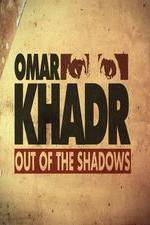 Watch Omar Khadr: Out of the Shadows Vumoo