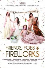 Watch Friends, Foes & Fireworks Vumoo