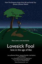 Watch Lovesick Fool - Love in the Age of Like Vumoo