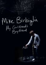 Watch Mike Birbiglia: My Girlfriend\'s Boyfriend Vumoo