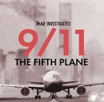 Watch TMZ Investigates: 9/11: The Fifth Plane (TV Special 2023) Vumoo