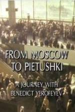 Watch From Moscow to Pietushki Vumoo