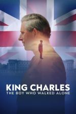 Watch King Charles: The Boy Who Walked Alone Vumoo