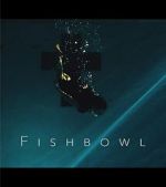 Watch Fishbowl Vumoo