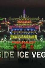 Watch Inside Ice Vegas Vumoo
