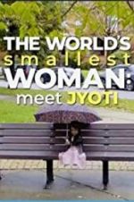 Watch The World\'s Smallest Woman: Meet Jyoti Vumoo