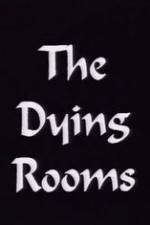 Watch The Dying Rooms Vumoo