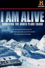 Watch I Am Alive Surviving the Andes Plane Crash Vumoo