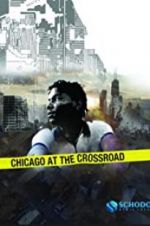 Watch Chicago at the Crossroad Vumoo