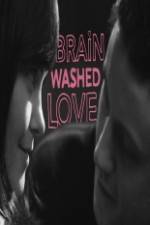 Watch Brainwashed Love Vumoo