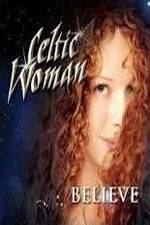 Watch Celtic Woman: Believe Vumoo