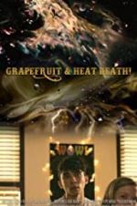 Watch Grapefruit & Heat Death! Vumoo