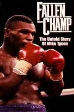 Watch Fallen Champ: The Untold Story of Mike Tyson Vumoo