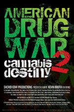 Watch American Drug War 2: Cannabis Destiny Vumoo