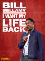 Watch Bill Bellamy: I Want My Life Back (TV Special 2022) Vumoo