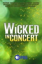 Watch Wicked in Concert (TV Special 2021) Vumoo