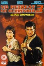 Watch No Retreat No Surrender 3 Blood Brothers Vumoo