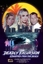 Watch Deadly Excursion: Kidnapped from the Beach Vumoo