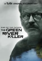 Watch Sins of the Father: The Green River Killer Vumoo