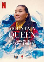 Watch Mountain Queen: The Summits of Lhakpa Sherpa Vumoo