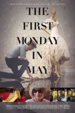 Watch The First Monday in May Vumoo