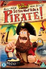 Watch The Pirates So You Want To Be A Pirate Vumoo