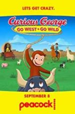 Watch Curious George: Go West, Go Wild Vumoo