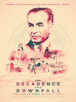 Watch Decadence and Downfall: The Shah of Iran\'s Ultimate Party Vumoo