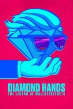 Watch Diamond Hands: The Legend of WallStreetBets Vumoo