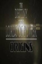 Watch The Destiny of the Lords of Power Origins Vumoo