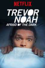 Watch Trevor Noah Afraid of the Dark Vumoo