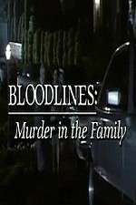 Watch Bloodlines: Murder in the Family Vumoo