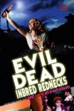 Watch The Evil Dead Inbred Rednecks Vumoo