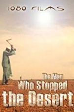 Watch The Man Who Stopped the Desert Vumoo