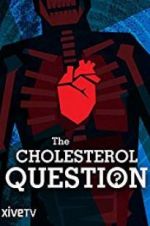 Watch The Cholesterol Question Vumoo