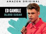 Watch Ed Gamble: Blood Sugar Vumoo