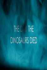 Watch The Day the Dinosaurs Died Vumoo